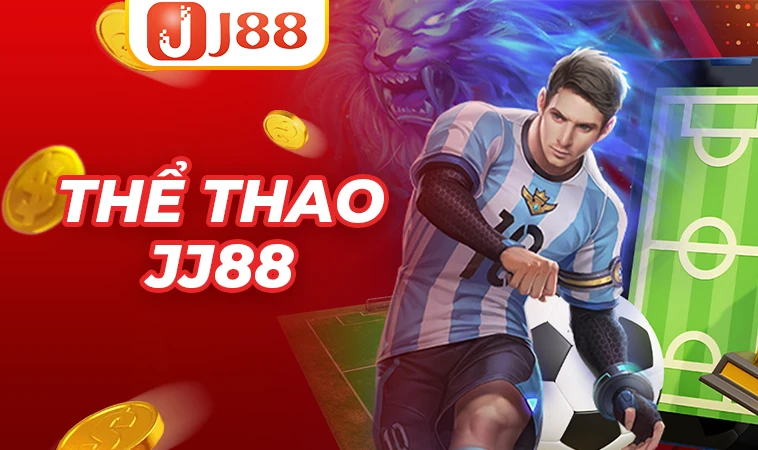 Nhà Cái JJ88 - Trang Chủ Cá Cược Trực Tuyến Hàng Đầu VN Hiện Nay 30 Sảnh thể thao JJ88 an toàn, uy tín để cá cược